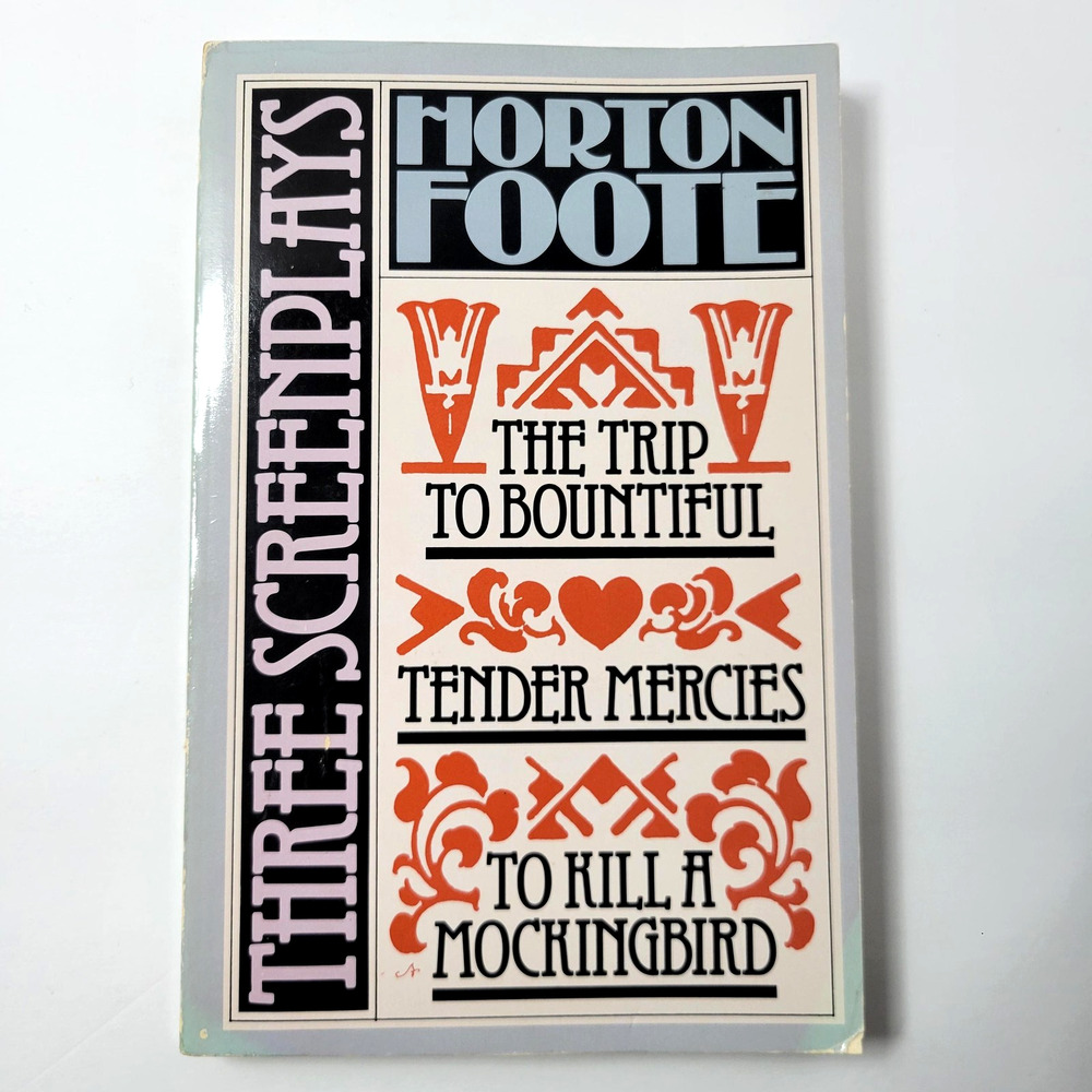 Three Screenplays Horton Foote Mockingbird Tender‎ Mercies Paperback 1989 Film